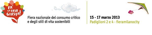 Fa la cosa Giusta 2013