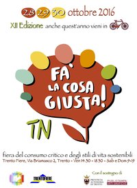 FA' LA COSA GIUSTA! Trento dal 28 al 30 ottobre 2016